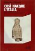 Cos� nacque l'Italia. Profili di antichi popoli riscoperti