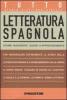 Tutto letteratura spagnola. Schemi riassuntivi, quadri d'approfondimento