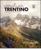 Naturalmente Trentino. I paesaggi, la natura, i luoghi