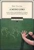 A modo loro. Come aiutare ogni bambino a scoprire le sue capacit� ed avere stima di s�