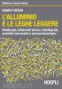 L' alluminio e le leghe leggere