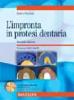 L' impronta in protesi dentaria. Con CD-ROM