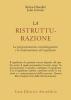 La ristrutturazione. La programmazione neurolinguistica e la trasformazione del significato