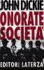 Onorate societ�. L'ascesa della mafia, della camorra e della 'ndrangheta