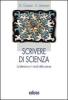 Scrivere di scienze. La letteratura e i mondi delle scienze. Per le Scuole superiori