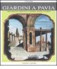 Giardini a Pavia. Principeschi, monastici, effimeri, magici