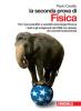 La seconda prova di fisica. Testi e svolgimenti dal 1995. Con espansione online. Per i Licei scientifici