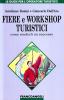 Fiere e workshop turistici. Come renderli un successo