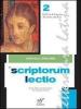 Scriptorum lectio. Per le Scuole superiori vol.2.2
