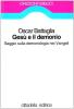 Ges� e il demonio. Saggio sulla demonologia nei vangeli