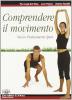 Comprendere il movimento. Per le Scuole superiori