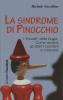 La sindrome di Pinocchio. �I forzati� della bugia. Come aiutare a crescere gli eterni bambini