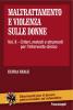 Maltrattamento e violenza sulle donne vol.2