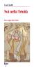 Noi nella Trinit�. Breve saggio sulla Trinit�