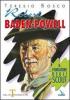 Robert Baden-Powell. Il fondatore degli scout