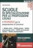 Scuole di specializzazione per le professioni legali. Il manuale per la preparazione al concorso