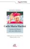Carlo Maria Martini. Custode del mistero nel cuore della storia