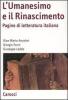 L' Umanesimo e il Rinascimento. Pagine di letteratura italiana
