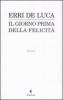 Il giorno prima della felicit�