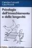 Psicologia dell'invecchiamento e della longevit�