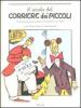Il secolo del Corriere dei Piccoli. Un'antologia del pi� amato settimanale illustrato