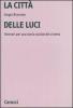 La citt� delle luci. Itinerari per una storia sociale del cinema