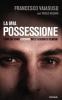 Posseduto. Come mi sono liberato da 27 legioni di demoni