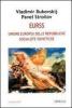 Eurss. Unione Europea delle Repubbliche Socialiste Sovietiche