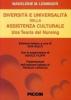Diversit� e universalit� dell'assistenza culturale. Una teoria del nursing