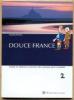 Douce France. Con CD Audio. Per la Scuola media vol.1