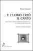 ... E l'uomo cre� il canto