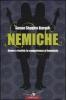 Nemiche. Donne e rivalit�: la competizione al femminile