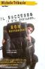 �Il successo ti sta cercando, non ti nascondere!�