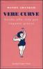 Vere curve. Guida alla vita per ragazze grasse