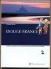 Douce France. Con CD Audio. Per la Scuola media vol.2