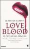Il potere del vampiro. Love blood