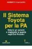 Il sistema Toyota per la PA. Ridurre gli sprechi e migliorare la qualit� negli Enti Pubblici