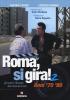 Roma, si gira! Gli scorci ritrovati del cinema di ieri vol.2