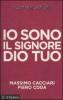 I comandamenti. Io sono il Signore Dio tuo