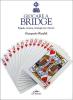Giocare a bridge. Regole, tecnica, strategie per vincere
