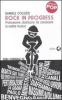 Rock in progress. Promuovere, distribuire, far conoscere la vostra musica