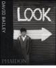 David Bailey. Look. Ediz. inglese