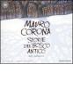 Storie del bosco antico. Audiolibro. CD Audio. Con libro