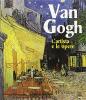 Van Gogh. L'artista e le opere