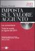 Imposta sul valore aggiunto. IVA comunitaria. Tutte le novit� in vigore dal 2011. Con CD-ROM