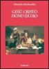 Ges� Cristo dono di Dio