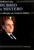 Dubbio e mistero. A colloquio con Norberto Bobbio