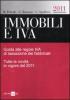 Immobili e IVA. Guida alle regole IVA di tassazione dei fabbricati. Tutte le novit� in vigore dal 2011