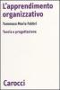 L' apprendimento organizzativo. Teoria e progettazione