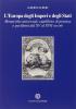 L' Europa degli imperi e degli stati. Monarchie universali, equilibrio di potenza e pacifismi dal XV al XVII secolo